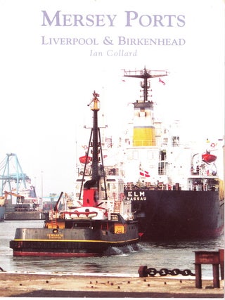 Item #64652 MERSEY PORTS: LIVERPOOL & BIRKENHEAD. Ian Collard
