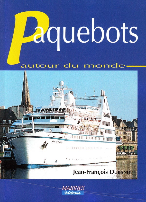 Item #64929 PAQUEBOTS AUTOUR DU MONDE/CRUISE SHIPS OF THE WORLD. Jean-Francois Durand.