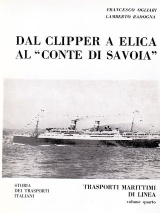 Item #70526 DAL CLIPPER A ELICA AL "CONTE DI SAVOIA": STORIA DEI TRASPORTI ITALIANI: VOLUME...