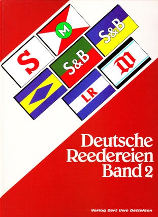DEUTSCHE REEDEREIEN BAND 2/ GERMAN SHIPPING COMPANIES VOLUME 2. Gert Uwe Detlefsen.