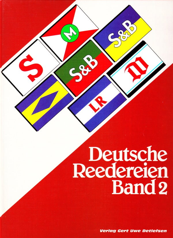 Item #70875 DEUTSCHE REEDEREIEN BAND 2/ GERMAN SHIPPING COMPANIES VOLUME 2. Gert Uwe Detlefsen.