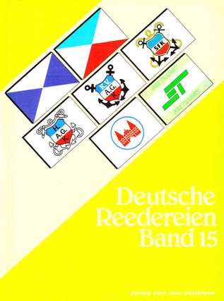 Item #70888 DEUTSCHE REEDEREIEN BAND 15/ GERMAN SHIPPING COMPANIES VOLUME 15. Gert Uwe Detlefsen