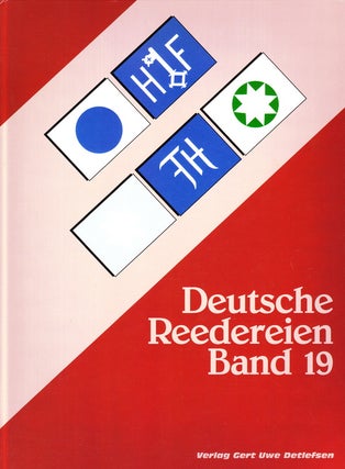 Item #70892 DEUTSCHE REEDEREIEN BAND 19/ GERMAN SHIPPING COMPANIES VOLUME 19. Gert Uwe und...