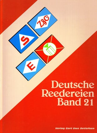 Item #70894 DEUTSCHE REEDEREIEN BAND 21/ GERMAN SHIPPING COMPANIES VOLUME 21. Gert Uwe Detlefsen