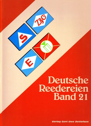 Item #70894 DEUTSCHE REEDEREIEN BAND 21/ GERMAN SHIPPING COMPANIES VOLUME 21. Gert Uwe Detlefsen