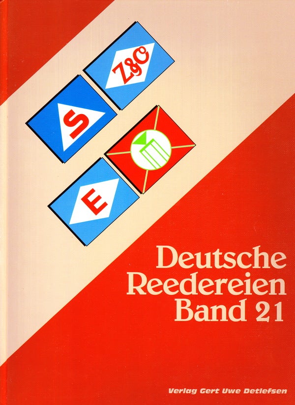 Item #70894 DEUTSCHE REEDEREIEN BAND 21/ GERMAN SHIPPING COMPANIES VOLUME 21. Gert Uwe Detlefsen.