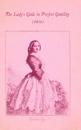 Item #71251 THE LADY'S GUIDE TO PERFECT GENTILITY. Emily Thornwell