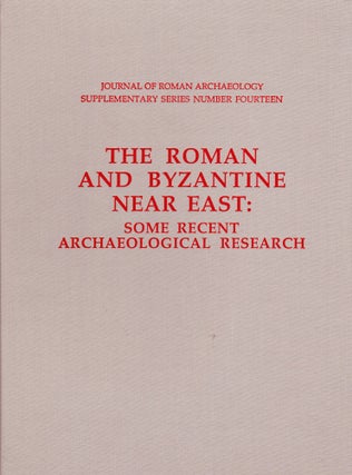 Item #71315 THE ROMAN AND BYZANTINE NEAR EAST: SOME RECENT ARCHAEOLOGICAL RESEARCH. J. H....
