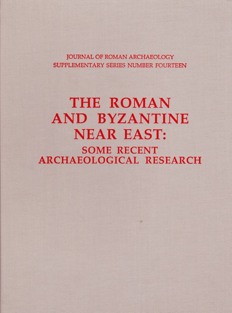Item #71315 THE ROMAN AND BYZANTINE NEAR EAST: SOME RECENT ARCHAEOLOGICAL RESEARCH. J. H. Humphrey, General.