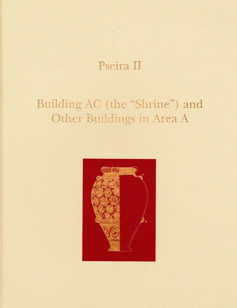 Item #71374 PSEIRA II: BUILDING AC (THE SHRINE) AND OTHER BUILDINGS IN AREA A. Philip P. Betancourt, Costis Davaras.