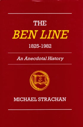 Item #71399 THE BEN LINE 1825-1982: AN ANECDOTAL HISTORY. Michael Strachan