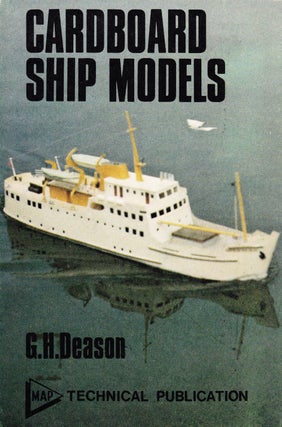 Item #71697 CARDBOARD SHIP MODELS. G. H. Deason