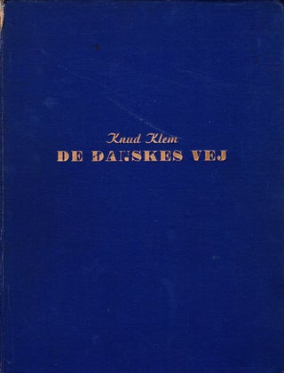 Item #71706 DE DANSKES VEJ/THE DANISH WAY: RIDS AF DANSK SOHISTORIE. Knud Klem
