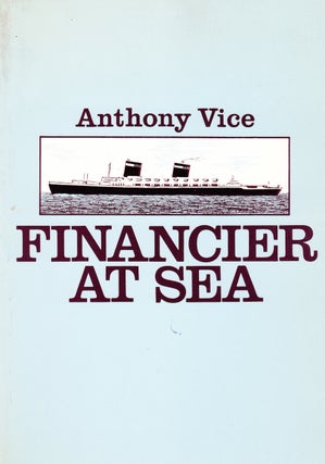 Item #71725 FINANCIER AT SEA: LORD KYLSANT AND THE ROYAL MAIL. anthony Vice