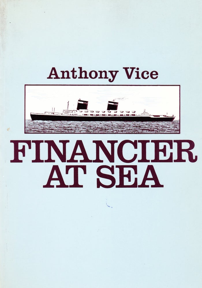 Item #71725 FINANCIER AT SEA: LORD KYLSANT AND THE ROYAL MAIL. anthony Vice.