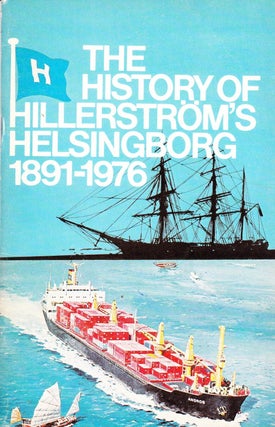 Item #71731 THE HISTORY OF HILLERSTROM'S HELSINGBORG 1891-1976. Tomas Johannesson