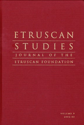 Item #71813 ETRUSCAN STUDIES: JOURNAL OF THE ETRUSCAN FOUNDATION VOLUME 9 (2002-03). P. Gregory...