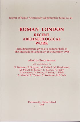 Item #71895 ROMAN LONDON: RECENT ARCHAEOLOGICAL WORK. Bruce Watson