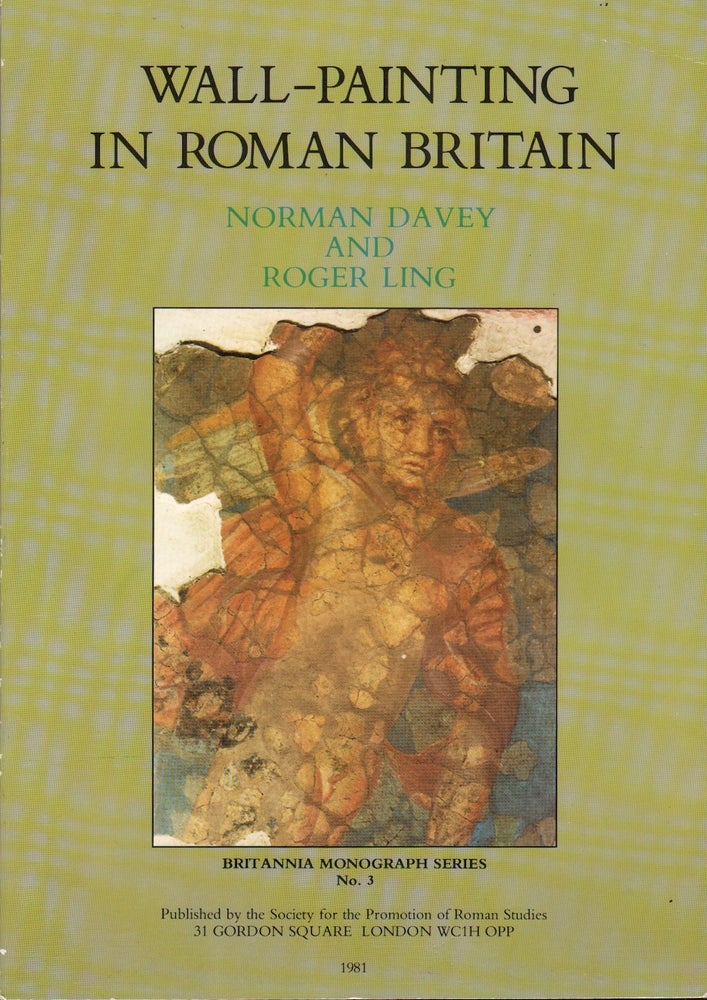 Item #71911 WALL-PAINTING IN ROMAN BRITAIN. Norman Davey, Roger Ling.