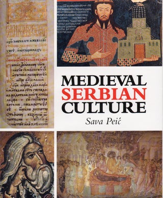 Item #71934 MEDIEVAL SERBIAN CULTURE. Sava Peic