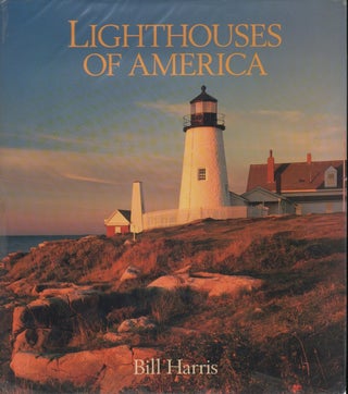 Item #71945 LIGHTHOUSES OF AMERICA. Bill Harris