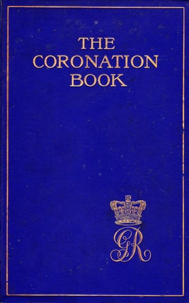 Item #72056 THE CORONATION BOOK OR THE HALLOWING OF THE SOVEREIGN OF ENGLAND (SECOND EDITION). M....